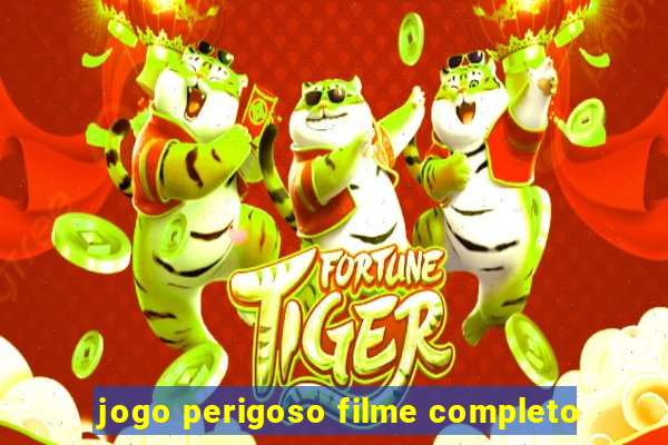 jogo perigoso filme completo